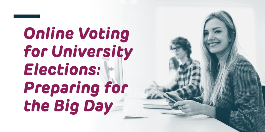 Online voting for university elections preparing for the big day Scytl blog