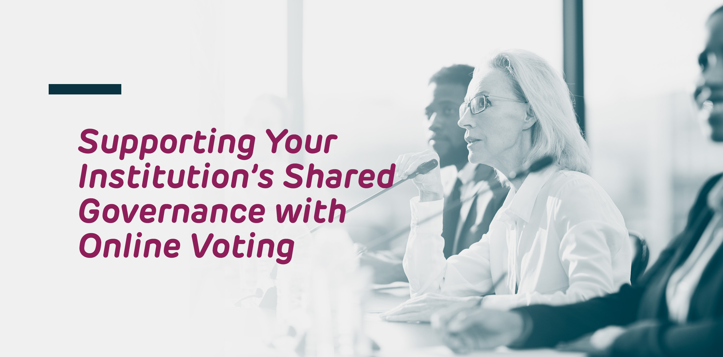 Supporting Your Institution’s Shared Governance with Online Voting